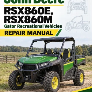 John Deere RSX860E, RSX860M Gator Recreational Vehicles Repair Manual (S.N after 010001-) John Deere RSX860E, RSX860M Gator Recreational Vehicles Repair Manual (S.N after 010001-)