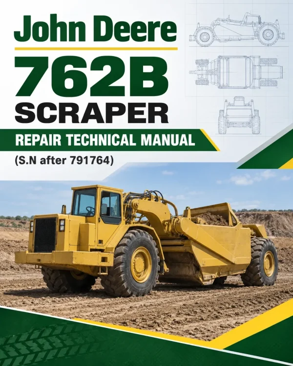 John Deere 762B Scraper Repair Technical Manual (S.N after 791764)