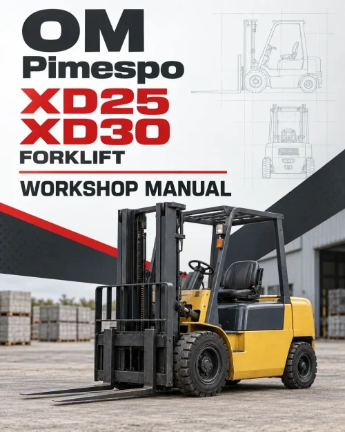 OM Pimespo XD25 and XD30 Forklift Workshop Manual OM Pimespo XD25 and XD30 Forklift Workshop Manual