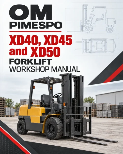 OM Pimespo XD40, XD45 and XD50 Forklift Workshop Manual OM Pimespo XD40, XD45 and XD50 Forklift Workshop Manual