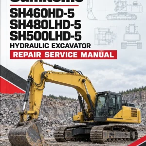 Sumitomo SH460HD-5, SH480LHD-5, SH500LHD-5 Hydraulic Excavator Repair Service Manual