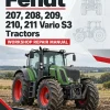 Fendt 207, 208, 209, 210, 211 Vario S3 Tractors Workshop Repair Manual Fendt 207, 208, 209, 210, 211 Vario S3 Tractors Workshop Repair Manual