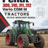 Fendt 309, 310, 311, 312 Vario COM III Tractors Repair Workshop Manual