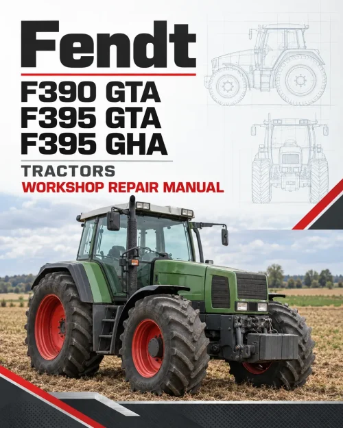 Fendt F390 GTA, F395 GTA, F395 GHA Tractors Workshop Repair Manual