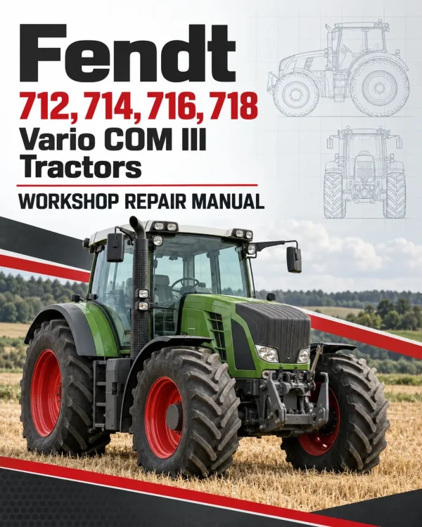 Fendt 712, 714, 716, 718 Vario COM III Tractors Workshop Repair Manual Fendt 712, 714, 716, 718 Vario COM III Tractors Workshop Repair Manual