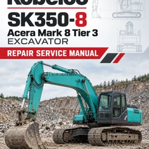 Kobelco SK350-8 Acera Mark 8 Tier 3 Excavator Repair Service Manual Kobelco SK350-8 Acera Mark 8 Tier 3 Excavator Repair Service Manual