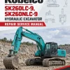 Kobelco SK260LC-9, SK260NLC-9 Hydraulic Excavator Repair Service Manual Kobelco SK260LC-9, SK260NLC-9 Hydraulic Excavator Repair Service Manual