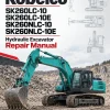 Kobelco SK260LC-10, SK260LC-10E, SK260NLC-10, SK260NLC-10E Hydraulic Excavator Repair Manual