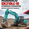 Kobelco SK210LC-10 Hydraulic Excavator Repair Service Manual Kobelco SK210LC-10 Hydraulic Excavator Repair Service Manual