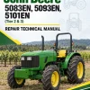 John Deere 5083EN, 5093EN, 5101EN (Tier 2 & 3 ) Repair Technical Manual John Deere 5083EN, 5093EN, 5101EN (Tier 2 & 3 ) Repair Technical Manual