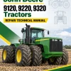 John Deere 9120, 9220, 9320 Tractors Repair Technical Manual
