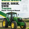 John Deere 5083E, 5093E, 5101E Tractors Repair Technical Manual John Deere 5083E, 5093E, 5101E Tractors Repair Technical Manual
