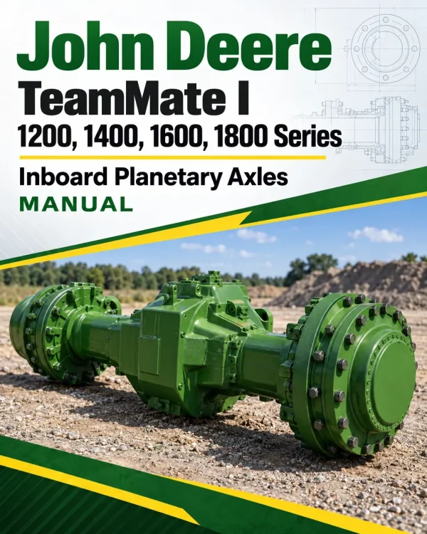 John Deere TeamMate I 1200, 1400, 1600, 1800 Series Inboard Planetary Axles Manual