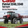 Case Patriot 3240, 3340 Sprayer Repair Service Manual Case Patriot 3240, 3340 Sprayer Repair Service Manual