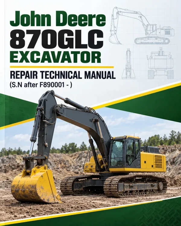 John Deere 870GLC Excavator Repair Technical Manual (S.N after F890001 - )