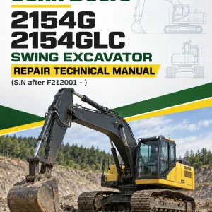 John Deere 2154G, 2154GLC Swing Excavator Repair Technical Manual (S.N after F212001 - ) John Deere 2154G, 2154GLC Swing Excavator Repair Technical Manual (S.N after F212001 - )