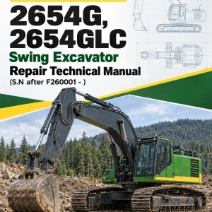 John Deere 2654G, 2654GLC Swing Excavator Repair Technical Manual (S.N after F260001 - ) John Deere 2654G, 2654GLC Swing Excavator Repair Technical Manual (S.N after F260001 - )