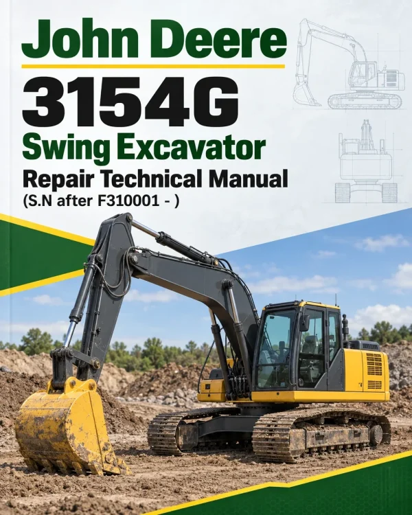 John Deere 3154G Swing Excavator Repair Technical Manual (S.N after F310001 - )