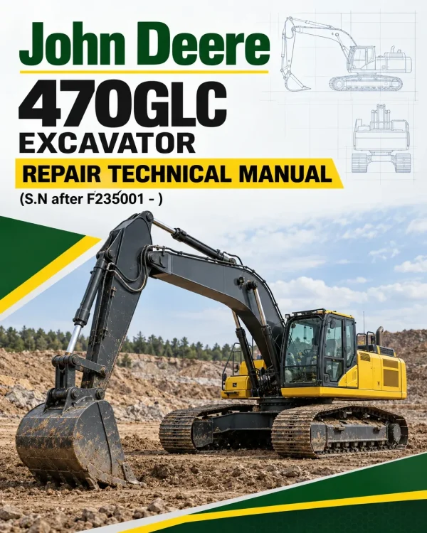 John Deere 470GLC Excavator Repair Technical Manual (S.N after F235001 - )