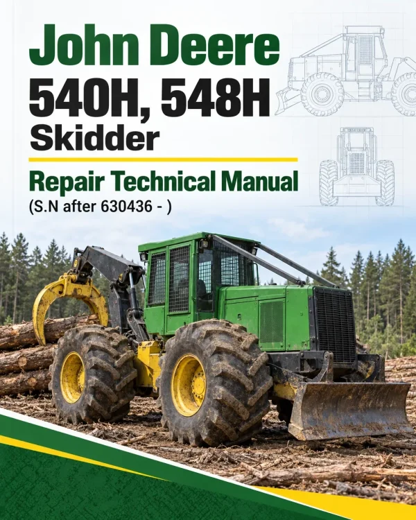John Deere 540H, 548H Skidder Repair Technical Manual (S.N after 630436 - )