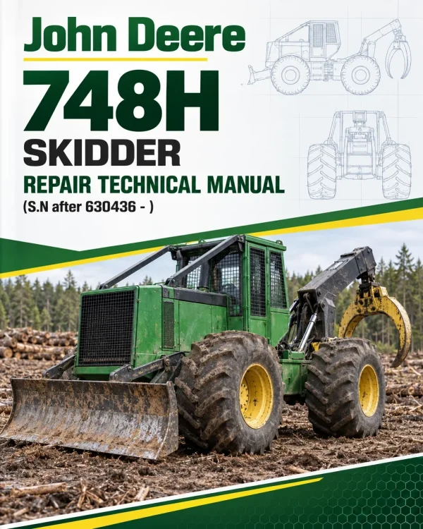 John Deere 748H Skidder Repair Technical Manual (S.N after 630436 - )