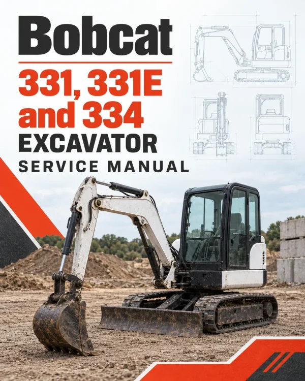 Bobcat 331, 331E and 334 Excavator Service Manual