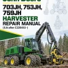 John Deere 703JH, 753JH, 759JH Harvester Repair Manual (S.N after C220453 -)