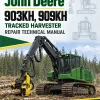 John Deere 903KH, 909KH Tracked Harvester Repair Technical Manual