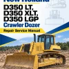 New Holland D350 LT, D350 XLT, D350 LGP Crawler Dozer Repair Service Manual