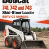 Bobcat 741, 742 and 743 Skid-Steer Loader Service Manual