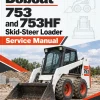 Bobcat 753 and 753HF Skid-Steer Loader Service Manual Bobcat 753 and 753HF Skid-Steer Loader Service Manual