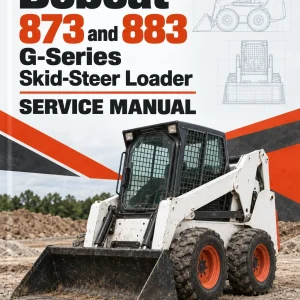 Bobcat 873 and 883 G-Series Skid-Steer Loader Service Manual