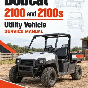 Bobcat 2100 and 2100s Utility Vehicle Service Manual Bobcat 2100 and 2100s Utility Vehicle Service Manual