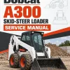 Bobcat A300 Skid-Steer Loader Service Manual Bobcat A300 Skid-Steer Loader Service Manual