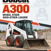 Bobcat A300 Wheel Steer Skid-Steer Loader Service Manual Bobcat A300 Wheel Steer Skid-Steer Loader Service Manual