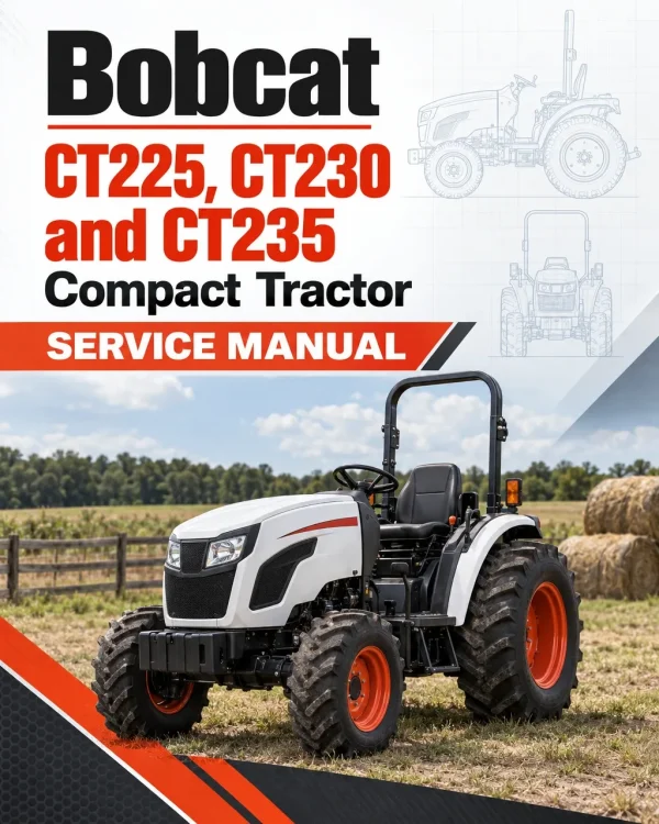 Bobcat CT225, CT230 and CT235 Compact Tractor Service Manual Bobcat CT225, CT230 and CT235 Compact Tractor Service Manual