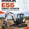 Bobcat E55 Compact Excavator Repair Service Manual Bobcat E55 Compact Excavator Repair Service Manual