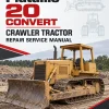 Fiatallis 20 Convert Crawler Tractor Repair Service Manual