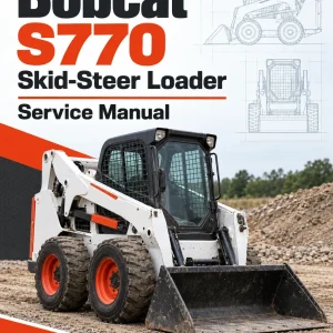 Bobcat S770 Skid-Steer Loader Service Manual