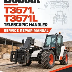 Bobcat T3571, T3571L Telescopic Handler Service Repair Manual Bobcat T3571, T3571L Telescopic Handler Service Repair Manual