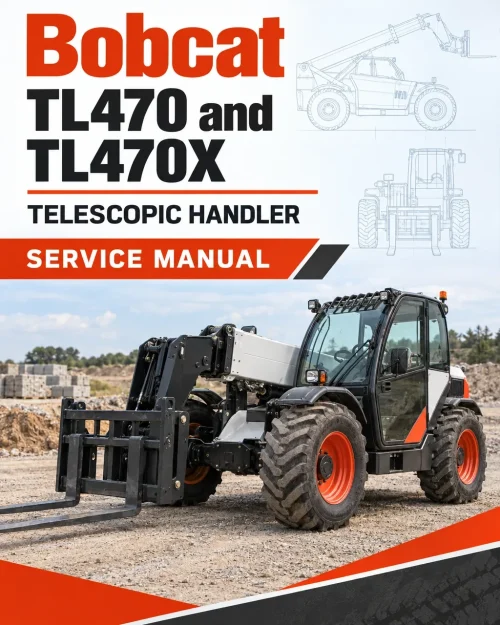 Bobcat TL470 and TL470X Telescopic Handler Service Manual