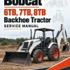 Bobcat 6TB, 7TB, 8TB Backhoe Tractor Service Manual