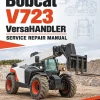 Bobcat V723 VersaHANDLER Telescopic Service Repair Manual Bobcat V723 VersaHANDLER Telescopic Service Repair Manual