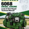John Deere 6068 Diesel Engine Level 21 ECU Repair Technical Manual (CTM104719) John Deere 6068 Diesel Engine Level 21 ECU Repair Technical Manual (CTM104719)