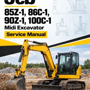 JCB 85Z-1, 86C-1, 90Z-1, 100C-1 Midi Excavator Service Manual JCB 85Z-1, 86C-1, 90Z-1, 100C-1 Midi Excavator Service Manual