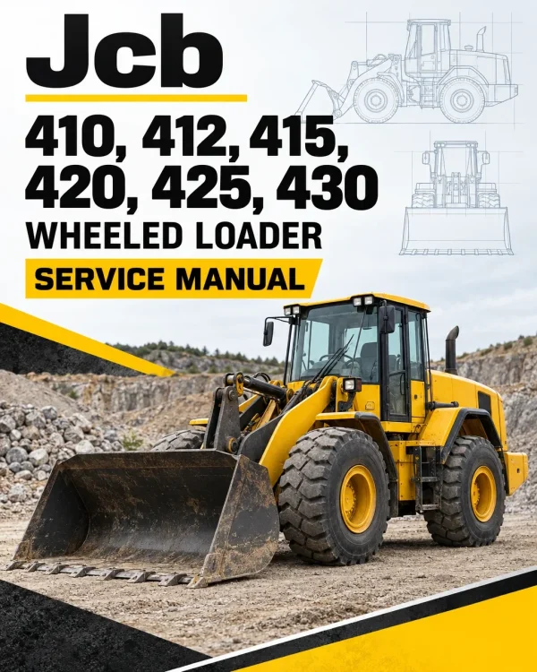 JCB 410, 412, 415, 420, 425, 430 Wheeled Loader Service Manual JCB 410, 412, 415, 420, 425, 430 Wheeled Loader Service Manual
