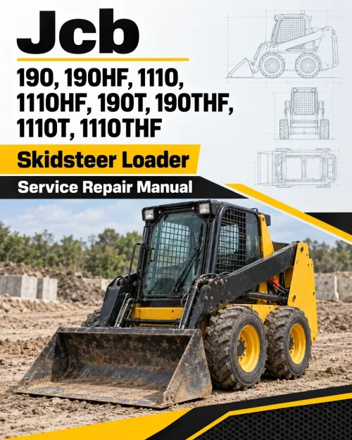 JCB 190, 190HF, 1110, 1110HF, 190T, 190THF, 1110T, 1110THF Skidsteer Loader Manual