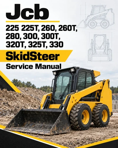 JCB 225 225T, 260, 260T, 280, 300, 300T, 320T, 325T, 330 SkidSteer Service Manual