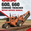 Case 600, 660 Combine Trencher Repair Service Manual Case 600, 660 Combine Trencher Repair Service Manual