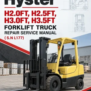 Hyster H2.0FT, H2.5FT, H3.0FT, H3.5FT Forklift Truck Repair Service Manual ( S.N L177)